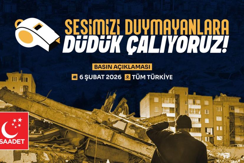 Saadet Partisi’nden 81 İlde Deprem Düdüğü Eylemi